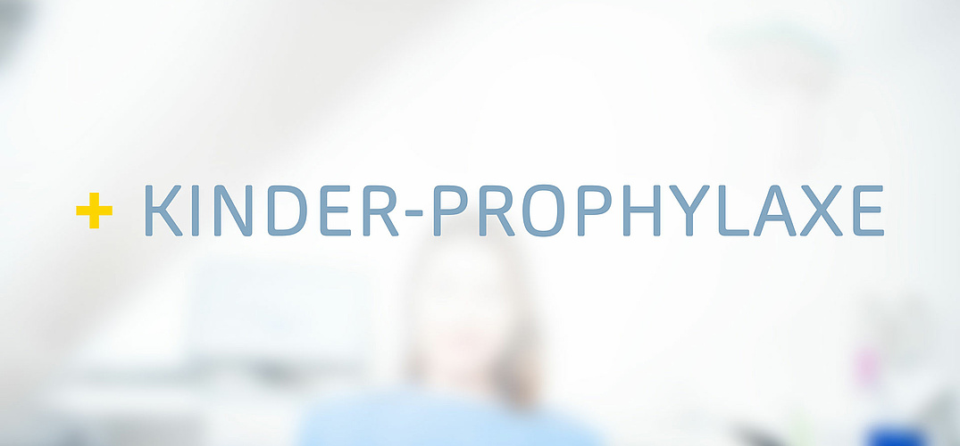 Kinder-Prophylaxe