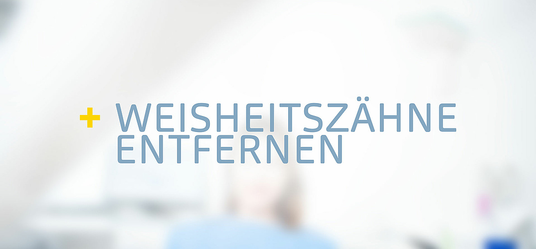 Weisheitszaehne entfernen