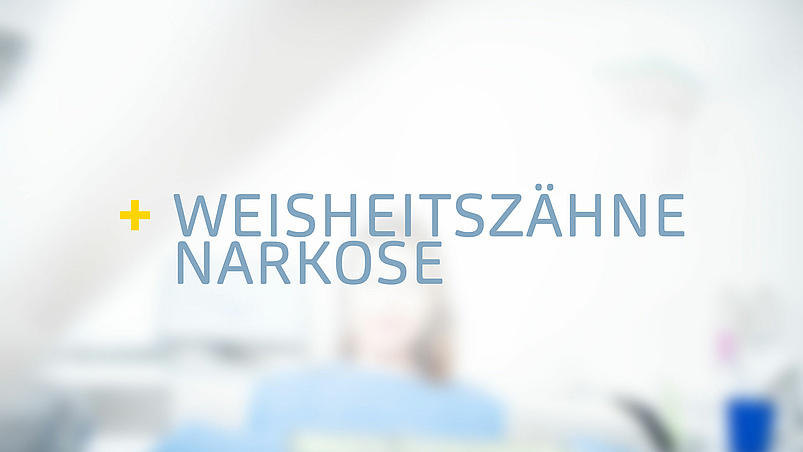 Weisheitszähne Narkose