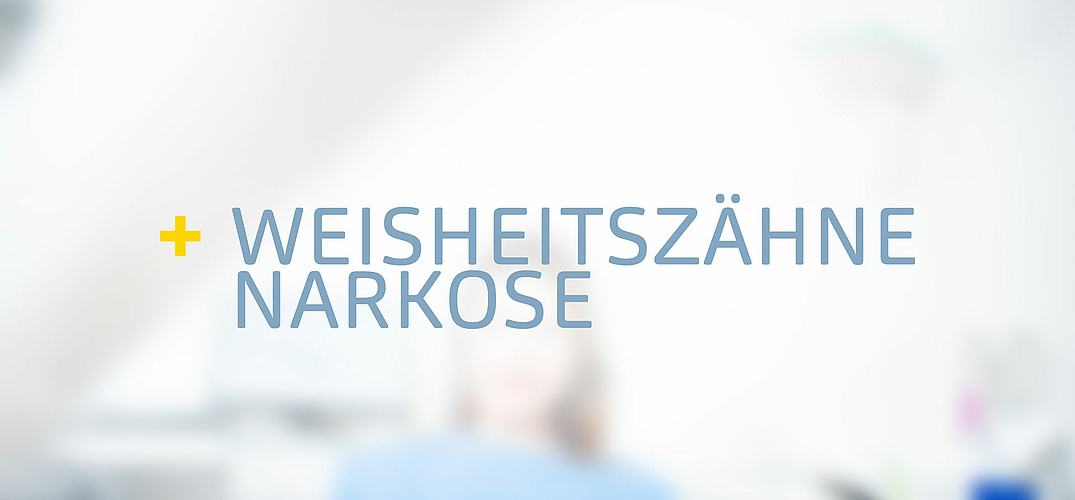 Weisheitszaehne Narkose